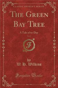 The Green Bay Tree, Vol. 2