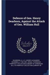 Defence of Gen. Henry Dearborn, Against the Attack of Gen. William Hull