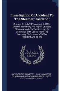 Investigation Of Accident To The Steamer eastland