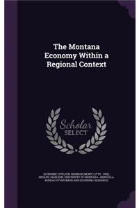 The Montana Economy Within a Regional Context