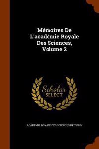 Mémoires De L'académie Royale Des Sciences, Volume 2