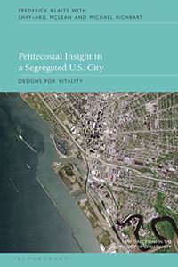 Pentecostal Insight in a Segregated Us City: Designs for Vitality