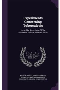 Experiments Concerning Tuberculosis