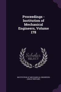 Proceedings - Institution of Mechanical Engineers, Volume 178