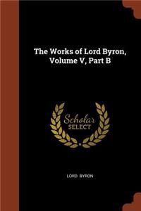 Works of Lord Byron, Volume V, Part B