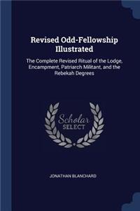 Revised Odd-Fellowship Illustrated