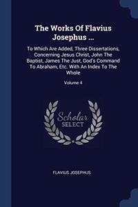 The Works Of Flavius Josephus ...