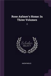 Rose Aylmer's Home