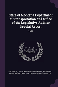 State of Montana Department of Transportation and Office of the Legislative Auditor Special Report