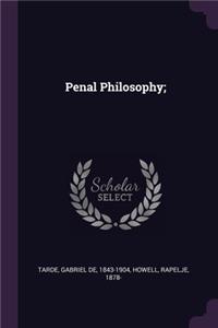 Penal Philosophy;