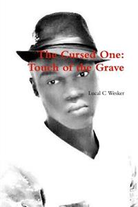 The Cursed One: Touch of the Grave