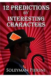 12 Predictions By Interesting Characters