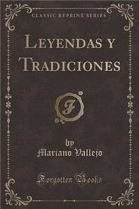 Leyendas Y Tradiciones (Classic Reprint)