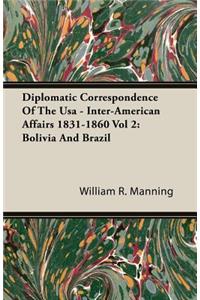 Diplomatic Correspondence of the USA - Inter-American Affairs 1831-1860 Vol 2