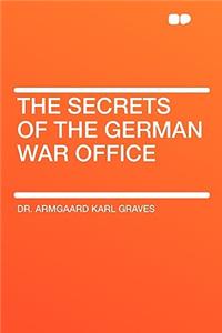 The Secrets of the German War Office