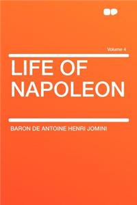 Life of Napoleon Volume 4