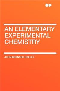 An Elementary Experimental Chemistry