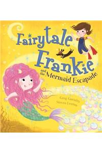 Fairytale Frankie and the Mermaid Escapade