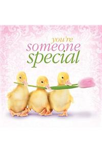 You're Someone Special