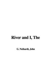 The River and I
