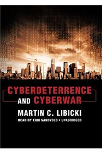 Cyberdeterrence and Cyberwar Lib/E