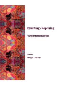Rewriting/Reprising: Plural Intertextualities