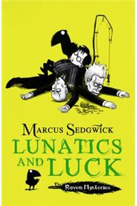 Raven Mysteries: Lunatics and Luck