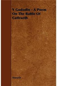 Y Gododin - A Poem on the Battle of Cattraeth