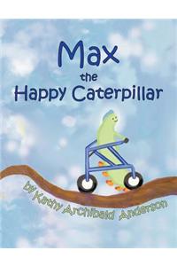 Max the Happy Caterpillar