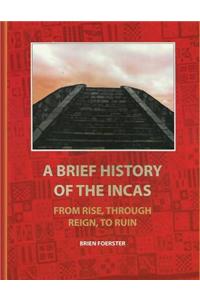 Brief History Of The Incas