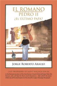 Romano Pedro II El Ultimo Papa?