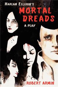 Harlan Ellison's Mortal Dreads