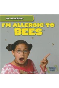 I'm Allergic to Bees