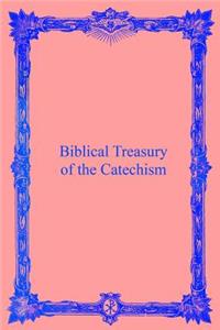 Biblical Treasury of the Catechism