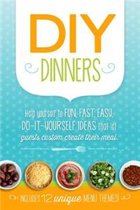 DIY Dinners