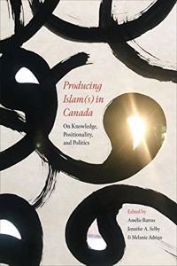 Producing Islam(s) in Canada