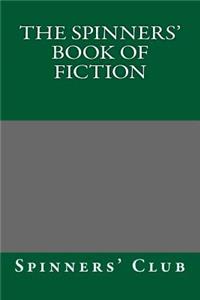 The Spinners' Book of Fiction
