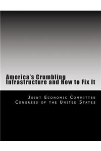 America's Crumbling Infrastructure and How to Fix It