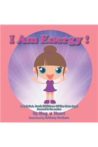 I Am Energy!