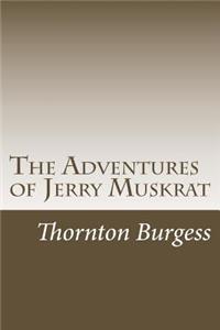 Adventures of Jerry Muskrat