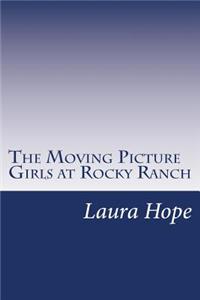 Moving Picture Girls at Rocky Ranch