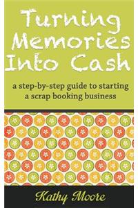 Turning Memories Into Cash