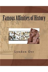 Famous Affinities of History