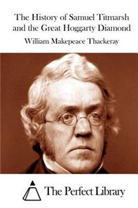 History of Samuel Titmarsh and the Great Hoggarty Diamond