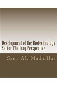 Development of the Biotechnology Sector The Iraq Perspective