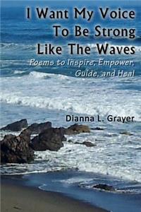 I Want My Voice To Be Strong Like The Waves