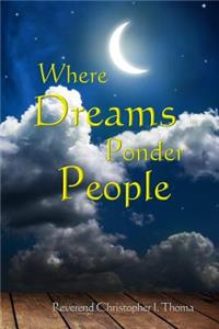 Where Dreams Ponder People