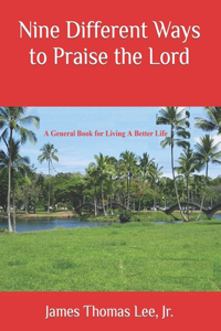 Nine Different Ways to Praise the Lord