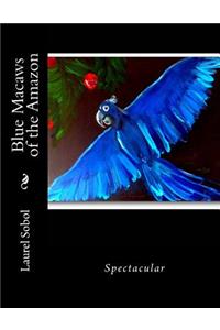 Blue Macaws of the Amazon