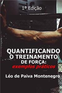 Quantificando O Treinamento de ForÃ§a: Exemplos PrÃ¡ticos